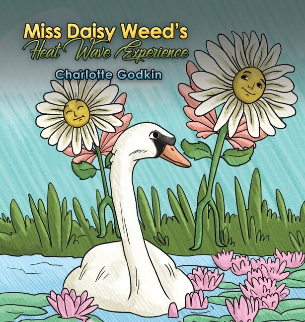 Front cover_Miss Daisy Weed's Heat Wave Experience