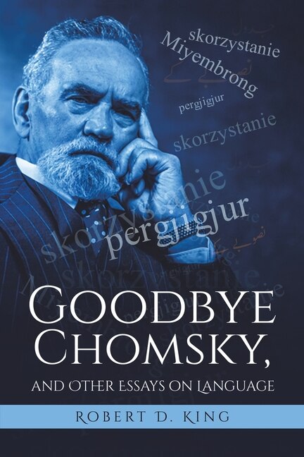 Couverture_Goodbye Chomsky, And Other Essays On Language