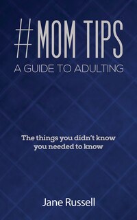 Front cover_#MOM Tips - A Guide to Adulting