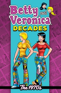 Couverture_Betty & Veronica Decades: The 1970s