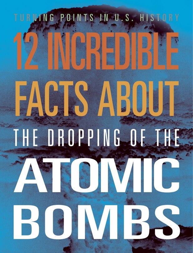 Couverture_12 Incredible Facts about the Dropping of the Atomic Bombs