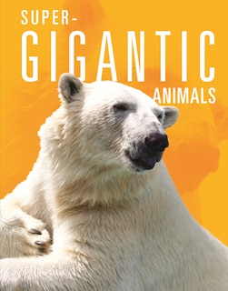 Front cover_Super-Gigantic Animals