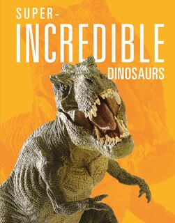 Front cover_Super-Incredible Dinosaurs