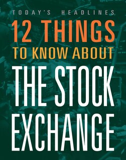 Front cover_12 Things to Know about the Stock Market