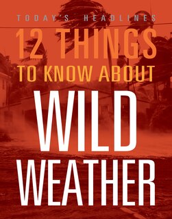Front cover_12 Things to Know about Wild Weather