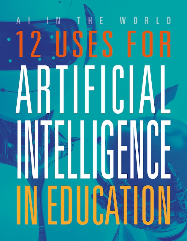 Front cover_12 Uses for Artificial Intelligence in Education