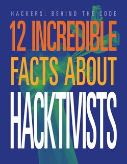 Couverture_12 Incredible Facts about Hacktivists
