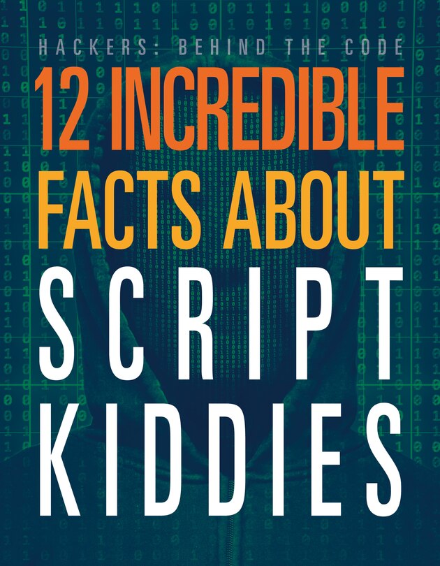 Couverture_12 Incredible Facts about Script Kiddies