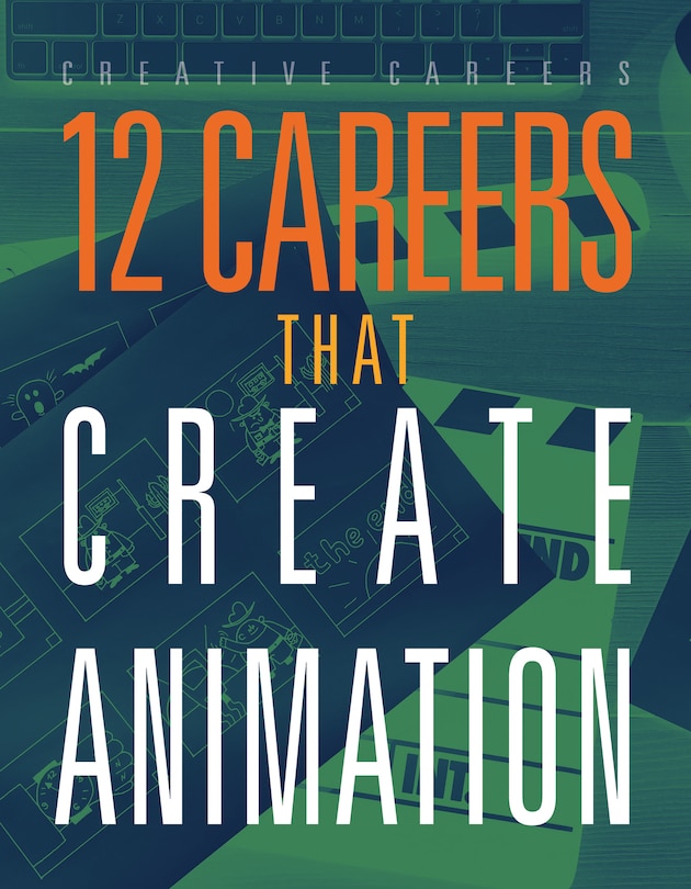 Front cover_12 Careers that Create Animation