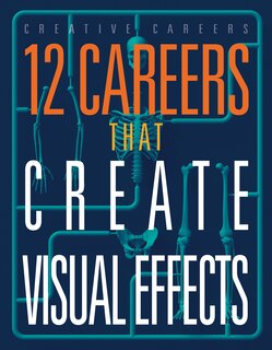 Front cover_12 Careers that Create Visual Effects