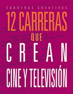 Couverture_12 carreras que crean cine y televisi&oacute;n
