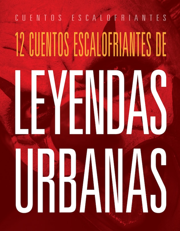 Couverture_12 cuentos escalofriantes de leyendas urbanas