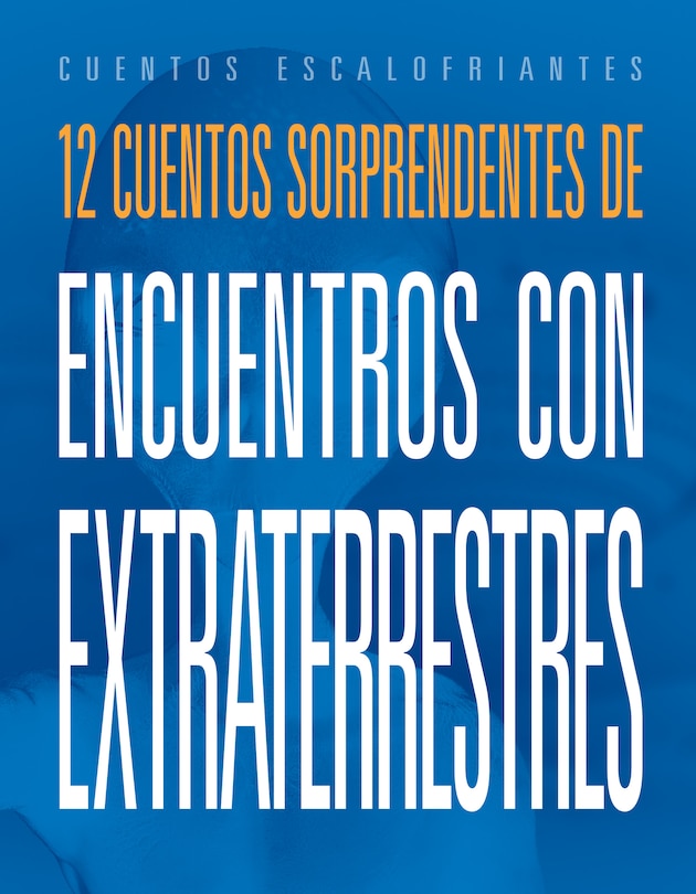 Couverture_12 cuentos sorprendentes de encuentros con extraterrestres
