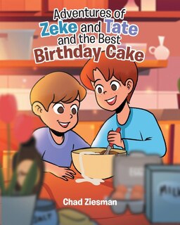 Front cover_Adventures of Zeke and Tate and the Best Birthday Cake