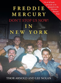 Front cover_Freddie Mercury in New York Don't Stop Us Now!