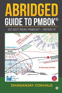 Abridged Guide to PMBOK: Do not read PMBOK(R) - Refer it!