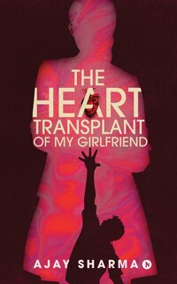 Couverture_The Heart Transplant Of My Girlfriend