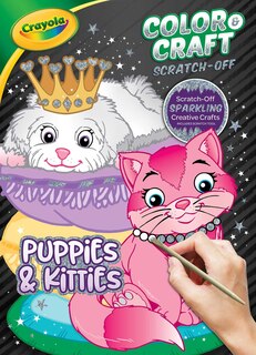 Front cover_Crayola Color & Craft Scratch-Off: Puppies & Kitties