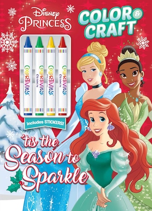 Disney Princess: Tis the Season to Sparkle: Color & Craft with 4 Big Crayons and Stickers