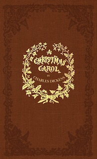 A Christmas Carol: A Facsimile Of The Original 1843 Edition In Full Color