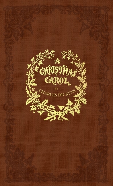 A Christmas Carol: A Facsimile Of The Original 1843 Edition In Full Color