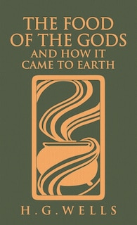 Couverture_The Food of the Gods and How It Came to Earth