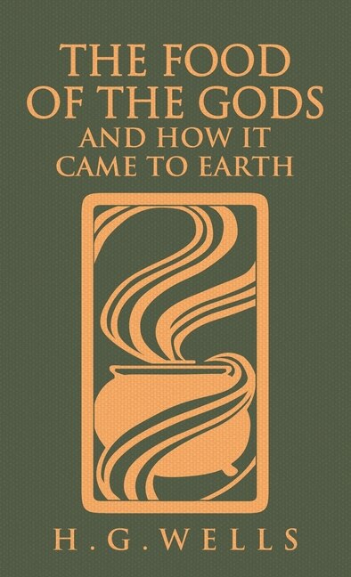 Couverture_The Food of the Gods and How It Came to Earth