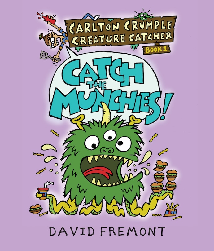 Couverture_Carlton Crumple Creature Catcher 1: Catch The Munchies!