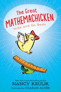 Front cover_The Great Mathemachicken 1: Hide And Go Beak