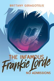 Front cover_The Infamous Frankie Lorde 3: No Admissions