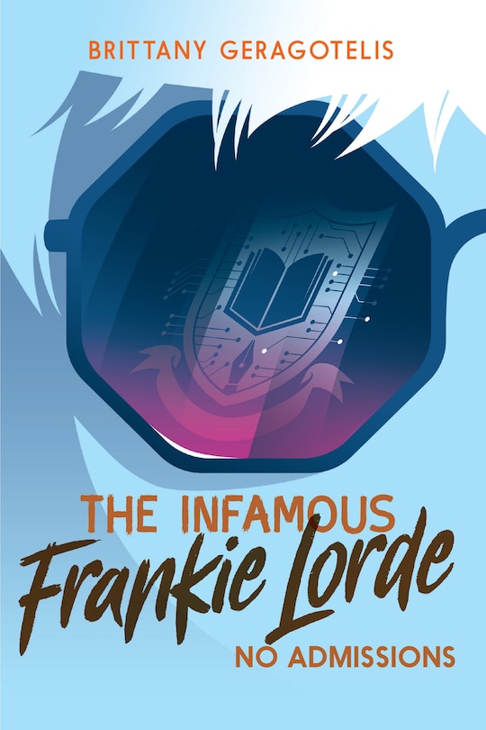 Front cover_The Infamous Frankie Lorde 3: No Admissions