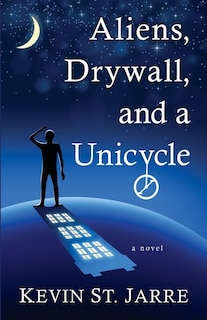 Couverture_Aliens, Drywall, And A Unicycle