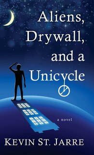Couverture_Aliens, Drywall, and a Unicycle