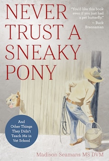 Front cover_Never Trust a Sneaky Pony