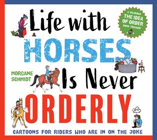 Front cover_Life With Horses Is Never Orderly