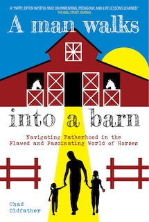 Front cover_A Man Walks Into a Barn