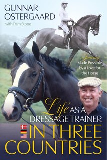 Front cover_Life As a Dressage Trainer in Three Countries