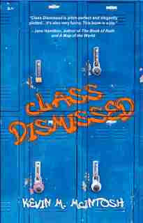 Class Dismissed by Kevin M. Mcintosh