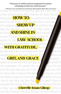 Front cover_How to Show Up and Shine in Law School with Gratitude, Grit, and Grace