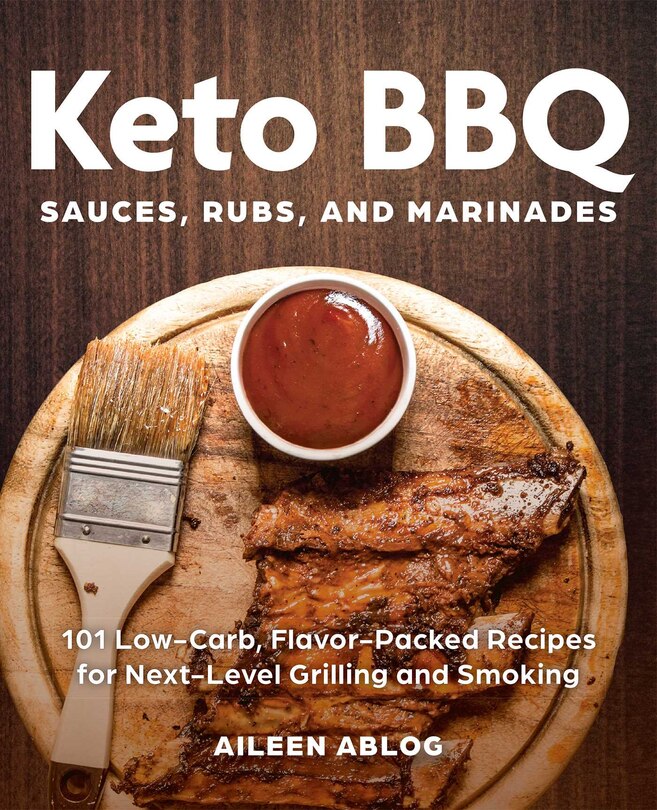 Front cover_Keto Bbq Sauces, Rubs, And Marinades