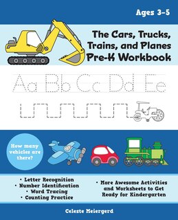 Front cover_The Cars, Trucks, Trains, and Planes Pre-K Workbook