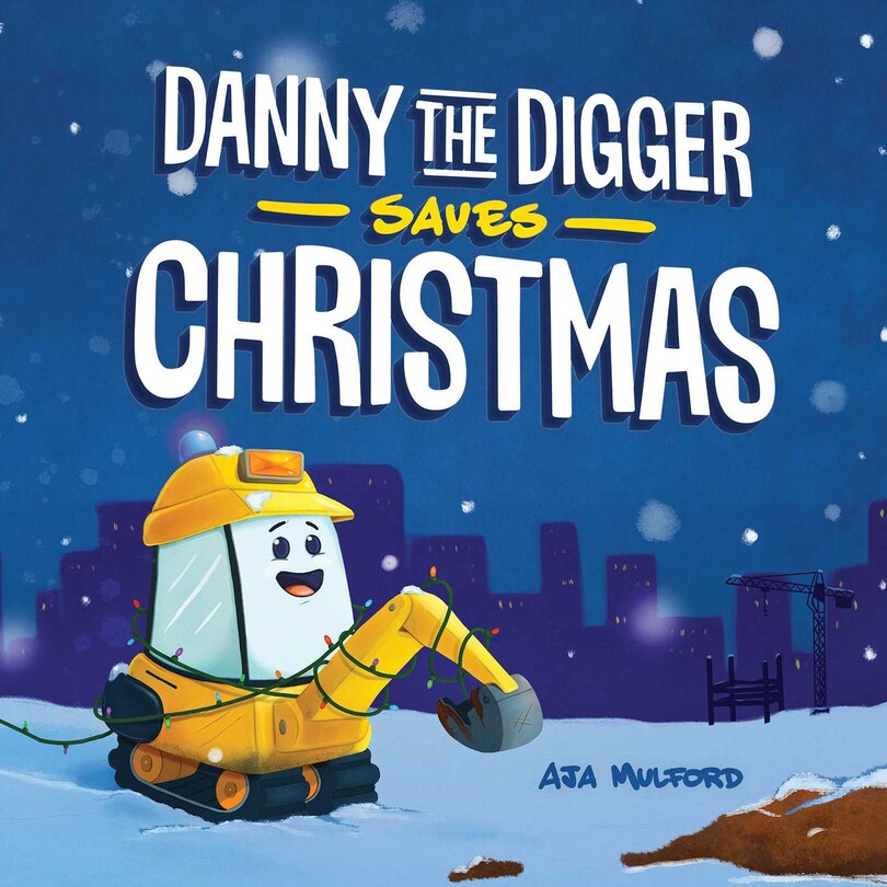 Front cover_Danny The Digger Saves Christmas