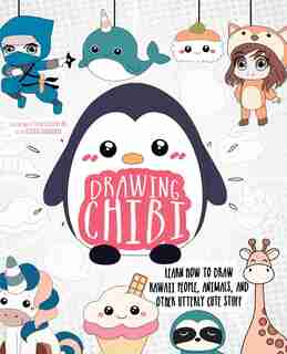Drawing Chibi: Learn How to Draw Kawaii People, Animals, and Other Utterly Cute Stuff de Tessa Creative Art