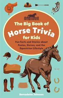 Couverture_The Big Book of Horse Trivia for Kids