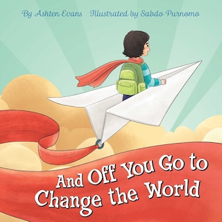 Couverture_And Off You Go to Change the World