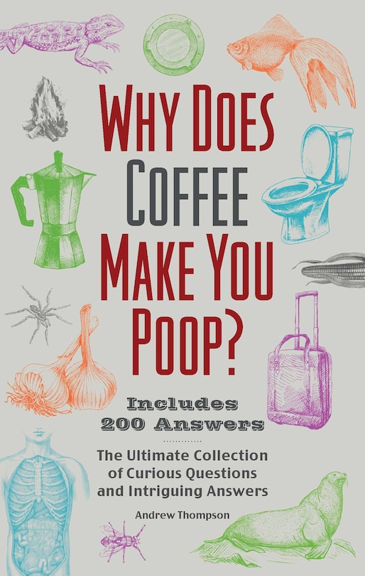 Front cover_Why Does Coffee Make You Poop?