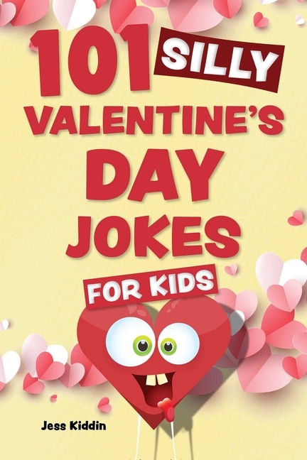 Couverture_101 Silly Valentine's Day Jokes for Kids