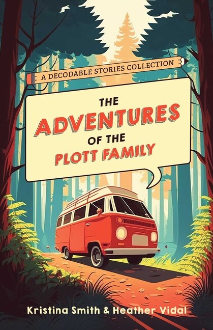 Front cover_The Adventures of the Plott Family: A Decodable Stories Collection