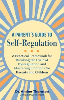 Front cover_A Parent's Guide to Self-Regulation