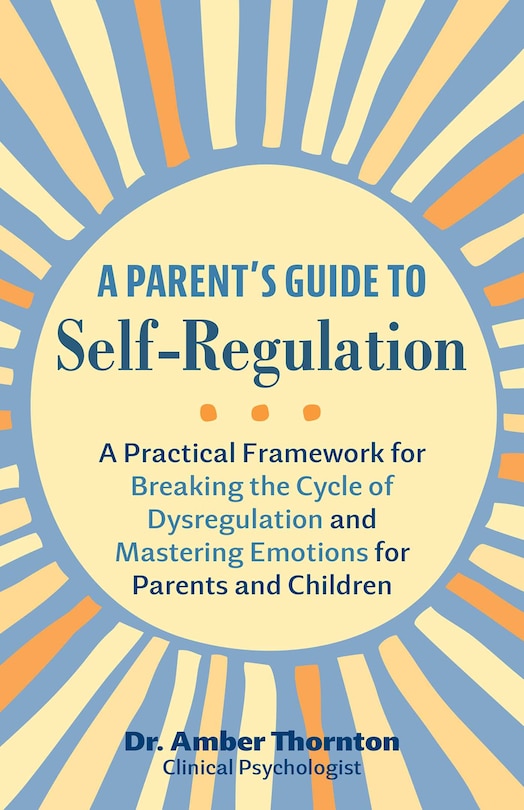 Front cover_A Parent's Guide to Self-Regulation